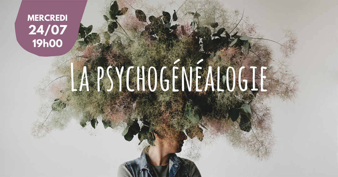 Découverte de la psychogénalogie #3